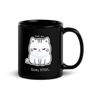 Fickle Feline: Pet Me, Now Stop Cat Black Mug